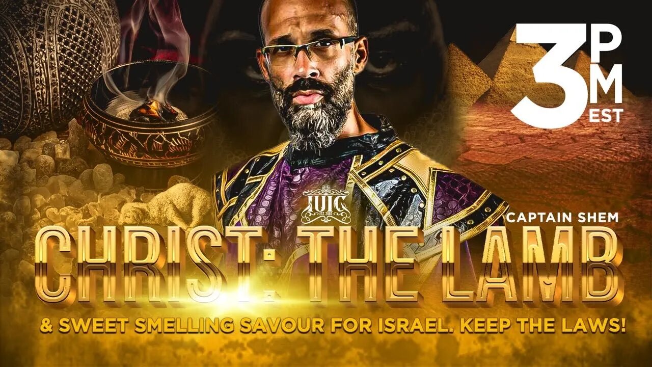 #IUIC | SABBATH AFTERNOON CLASS: CHRIST: The Lamb & Sweet Smelling Savour for Israel. Keep the Laws!