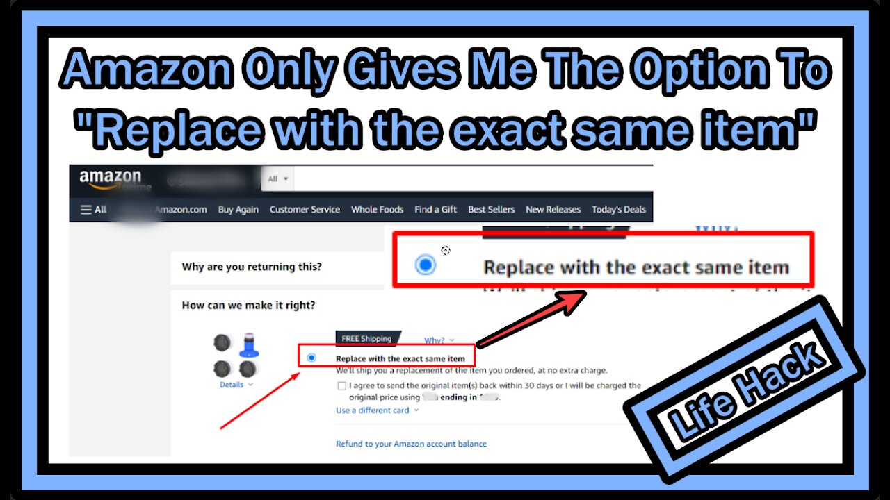 Amazon Only Gives Me The Option To "Replace with the exact same item" - So How To Still Get Refund?
