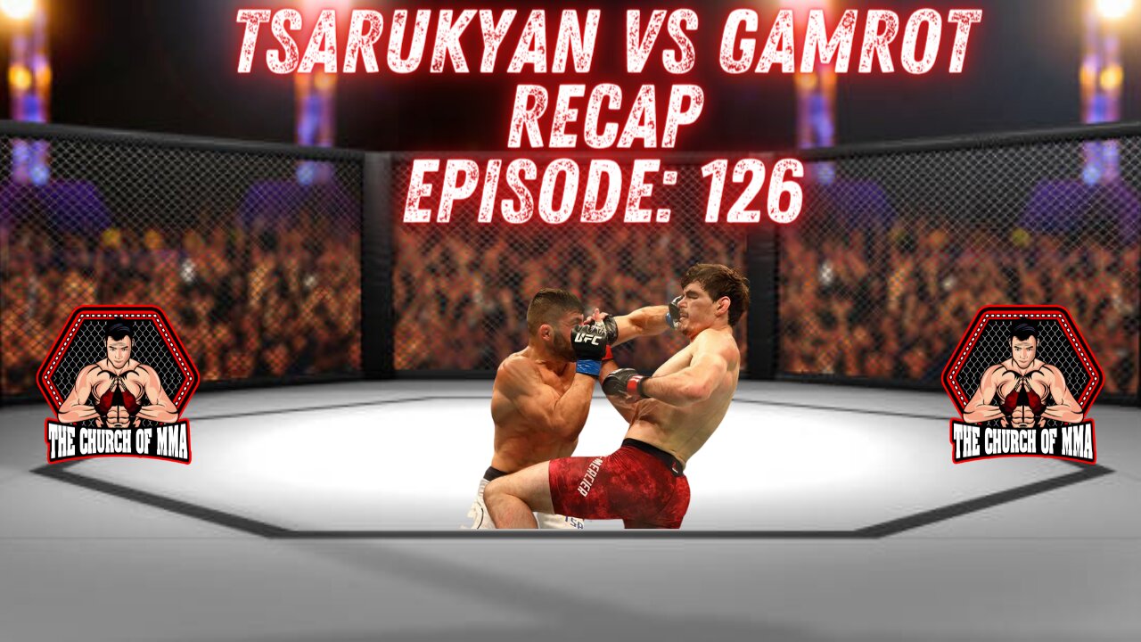Ep.126 Tsarukyan vs Gamrot RECAP | MMA NEWS | UFC 276 PREVIEW