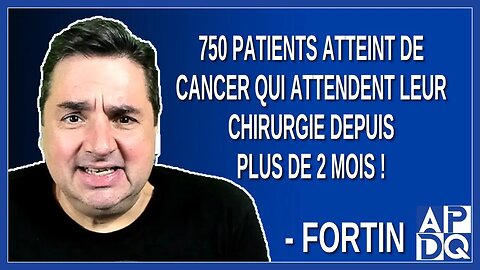 750 patients atteint de cancer attendent leur chirurgie depuis plus de 2 mois