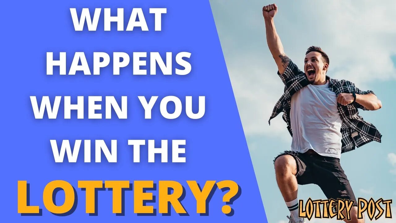 WHAT HAPPENS WHEN YOU WIN THE LOTTERY?