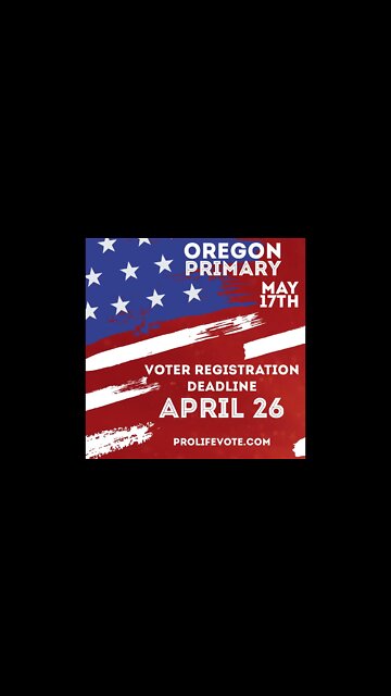 Oregon Primary and Voter Registration Deadline
