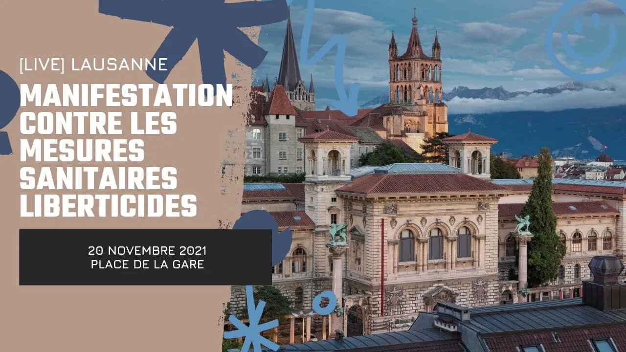 🔴 [LIVE] Lausanne - 20.11.2021 - Manifestation contre le certificat COVID