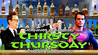 THIRSTY THURSDAY - RUMORS LOL, SO THIRSTY!!!