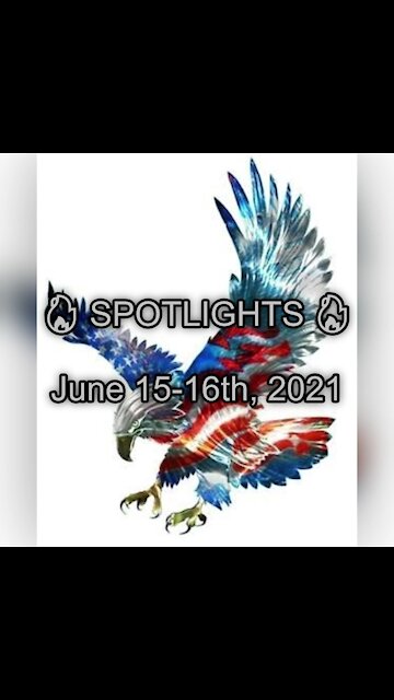 🔥 SPOTLIGHTS 🔥 JUNE 16, 2021