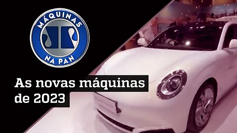 CONFIRA OS DESTAQUES DOS PRIMEIROS SALÕES AUTOMOTIVOS DO ANO | MÁQUINAS NA PAN - 15/01