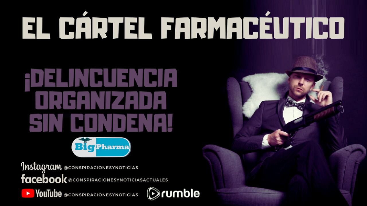 El Cártel Farmacéutico: ¡Delincuencia Organizada sin Condena!