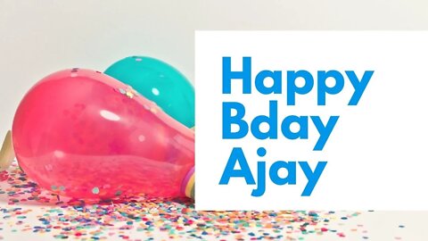 Happy Birthday to Ajay - Birthday Wish From Birthday Bash