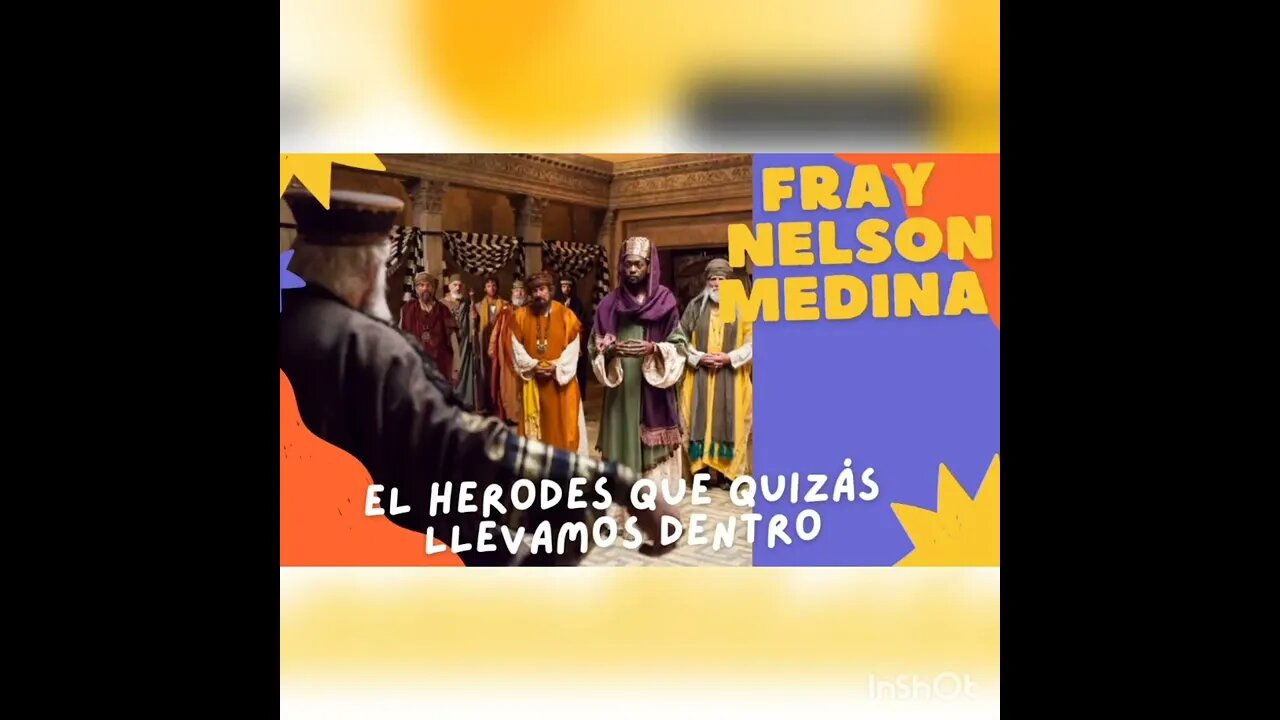 El Herodes que quizás llevamos dentro. Fray Nelson Medina.