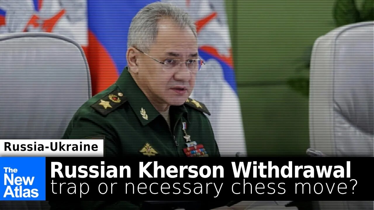 Russian Kherson Withdrawal: Trap? Or Necessary Chess Move?