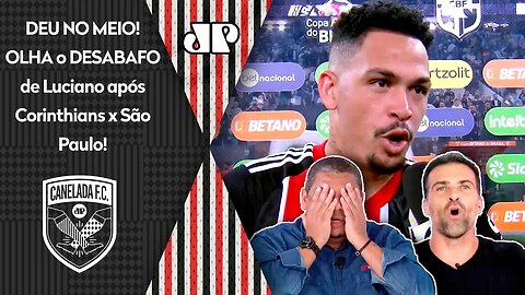 DESABAFO FORTE! "OLHA ISSO! O que o Luciano FALOU foi..." ENTREVISTA FERVE Corinthians x São Paulo!