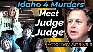 Who is Latah County District Judge John C. Judge? Idaho v. Kohberger - Attorney analysis