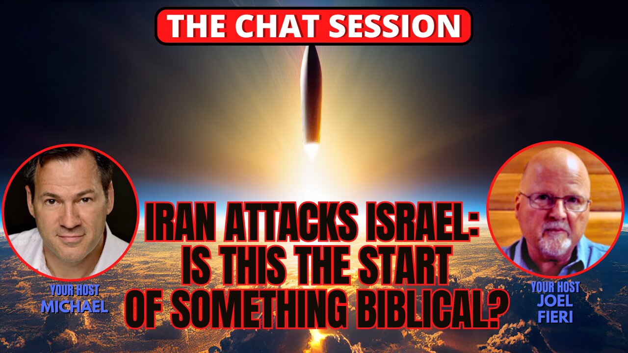 IRAN ATTACKS ISRAEL: IS THIS THE START OF SOMETHING BIBLICAL? | THE CHAT SESSION