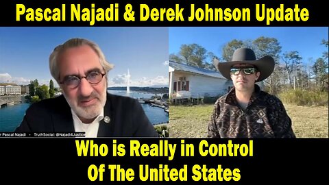 Pascal Najadi & Derek Johnson Update: "Who is Really in Control of the United States"