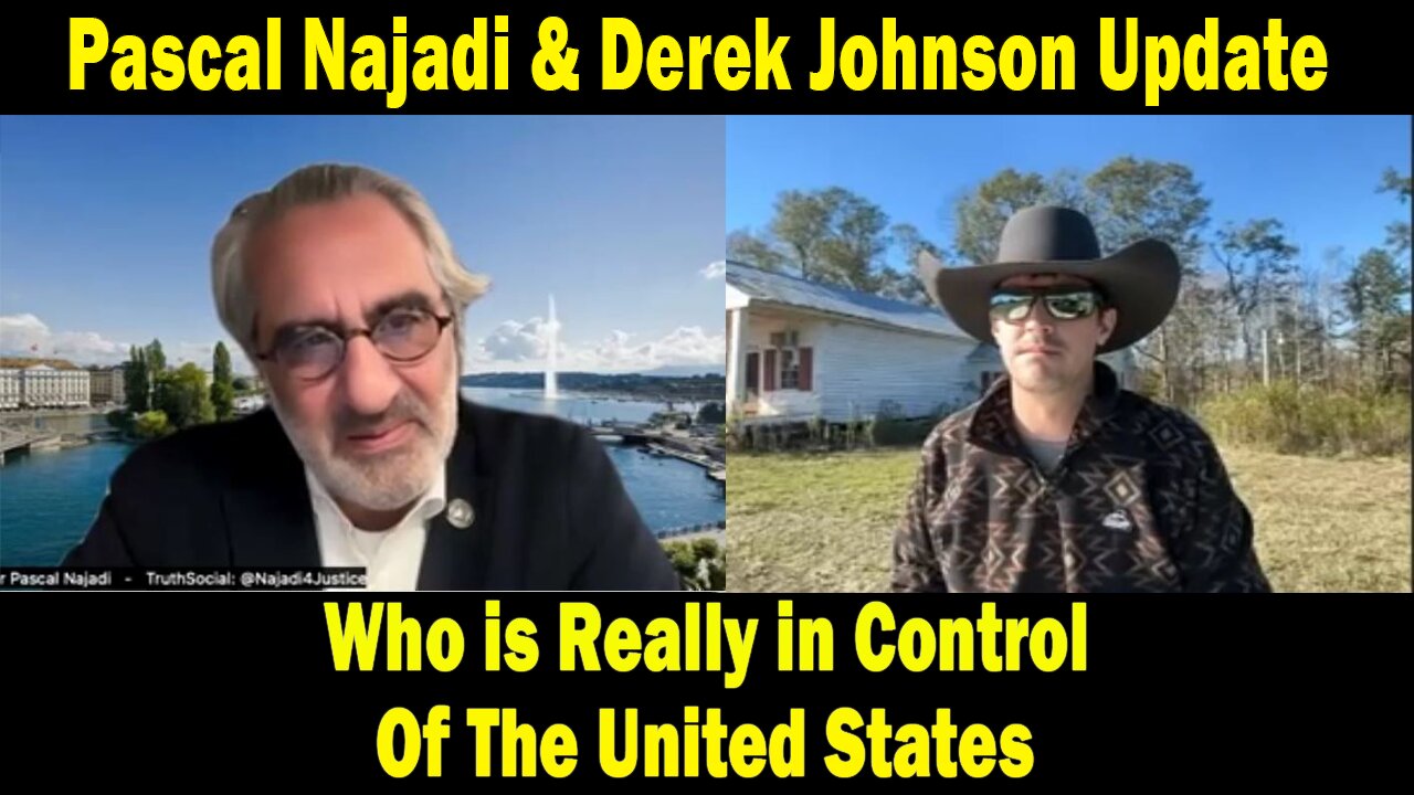 Pascal Najadi & Derek Johnson Update: "Who is Really in Control of the United States"