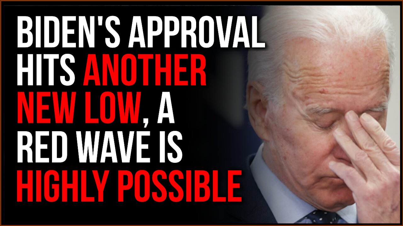 Biden's Approval Rating DROPS To An Abysmal 38%, Likelihood Of A Red Wave Increases