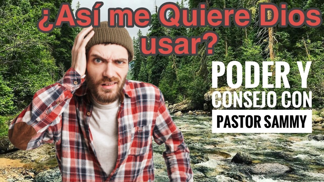 ¿Cómo Puede Dios Usarme si No estoy en la Posición Correcta? Con Pastor Sammy Salazar