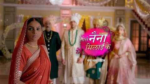 Tose Naina Milaai Ke - Tv serial 12 December 2023 Episode 92