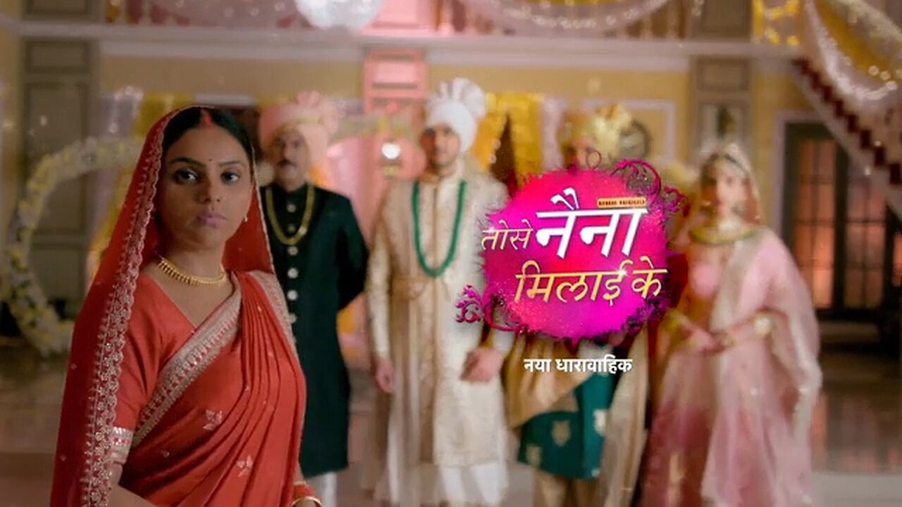 Tose Naina Milaai Ke - Tv serial 12 December 2023 Episode 92