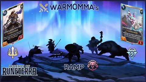 Warmomma's Ramp | Legends of Runeterra (Standard Ranked)