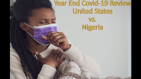 Covid-19 United States vs. Nigeria, Who did a better job?