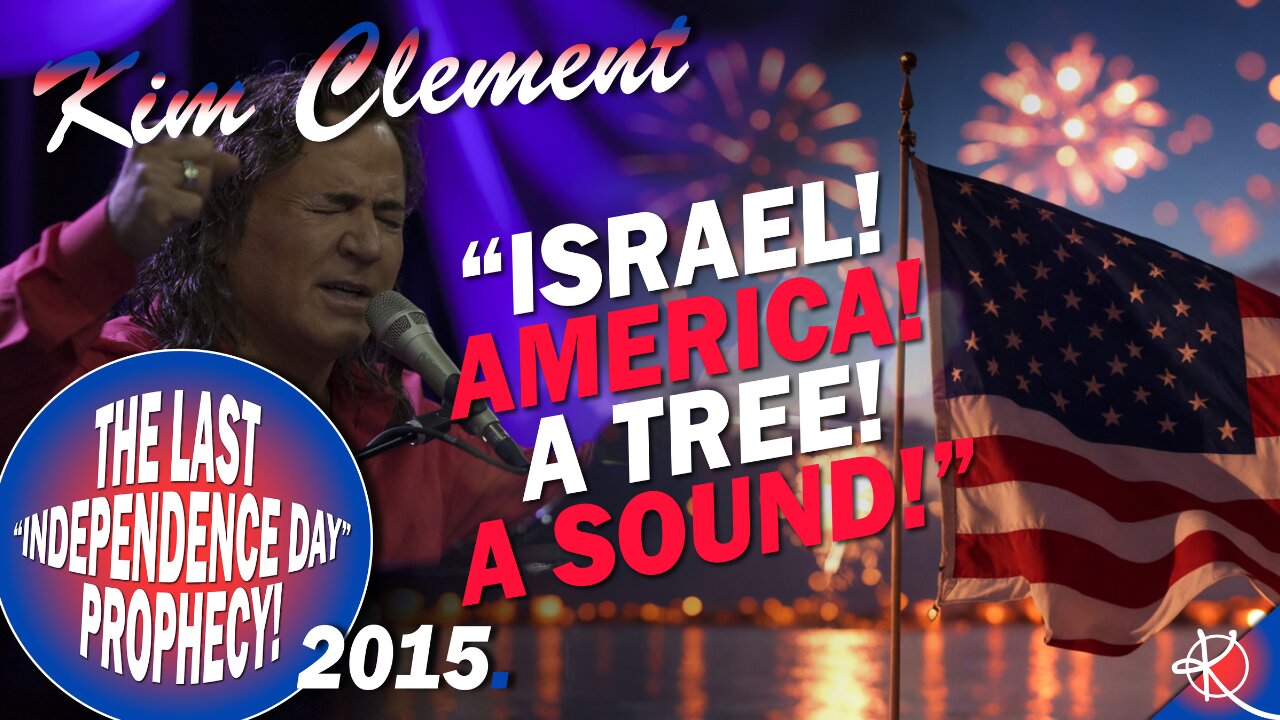 Kim Clement’s Last Independence Day - PROPHECY - Israel, America, A Tree and A Sound - 2015