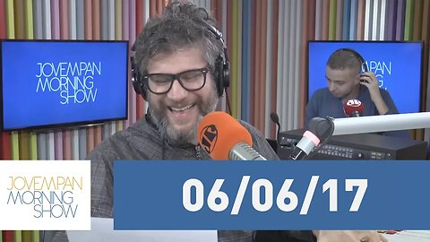 Morning Show - edição completa - 06/06/17