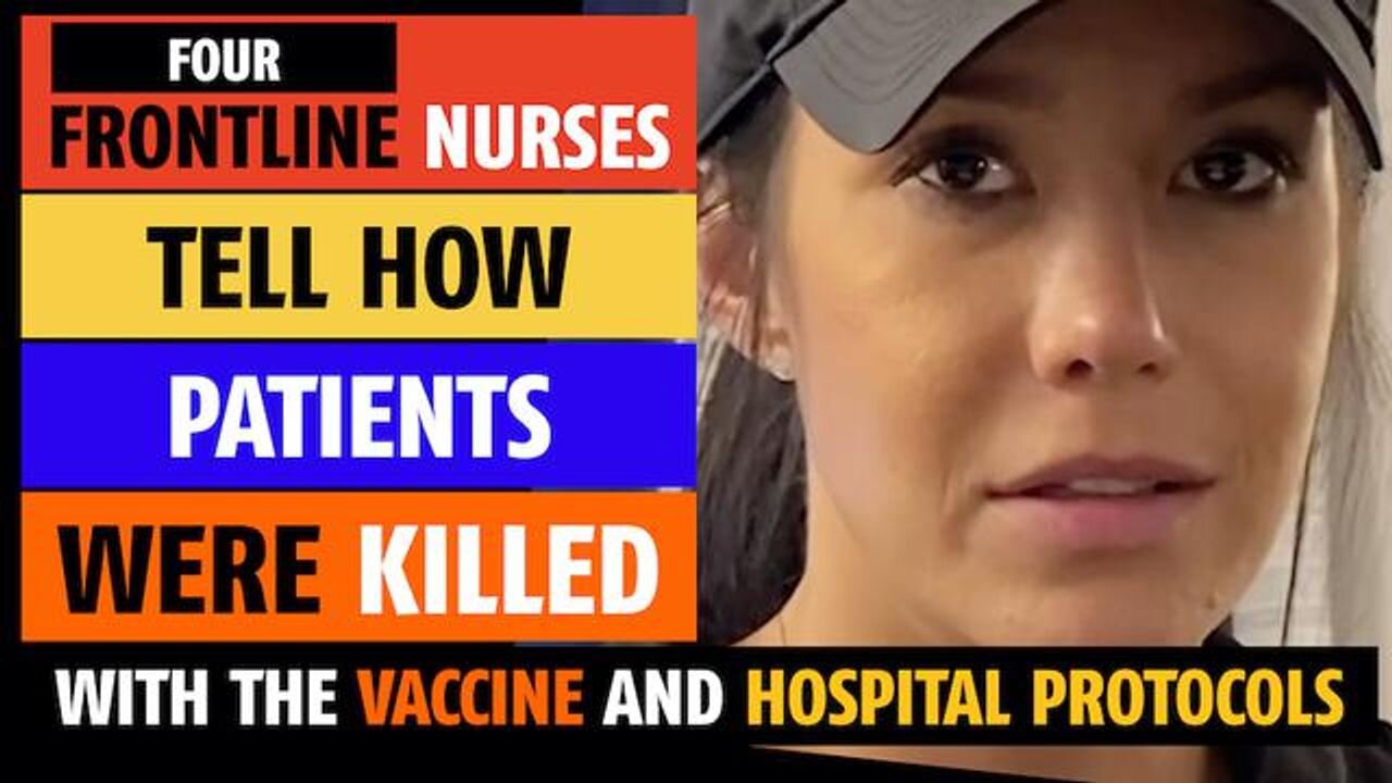 Frontline nurses tell how patients were KILLED with the vaccine and hospital protocols