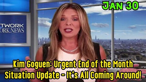 Kim Goguen: Urgent End of the Month Situation Update - It's All Coming Around!