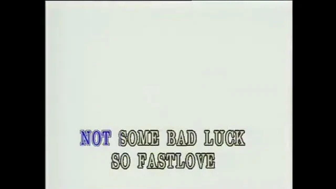 Fastlove Karaoke Reupload