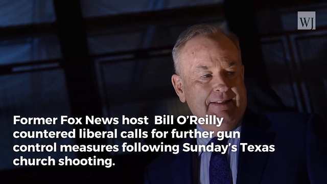 Bill O'Reilly: Terrorists & Psychopaths Will Always Be Able To Get Weapons Regardless Of The Law