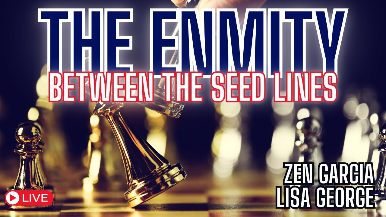 The Enmity Between the Seed Lines Part 2 - with Zen Garcia and Lisa George