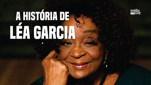 A HISTÓRIA DE LÉA GARCIA