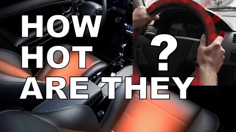 How Hot? Heated Steering Wheel, Seats in a New Car