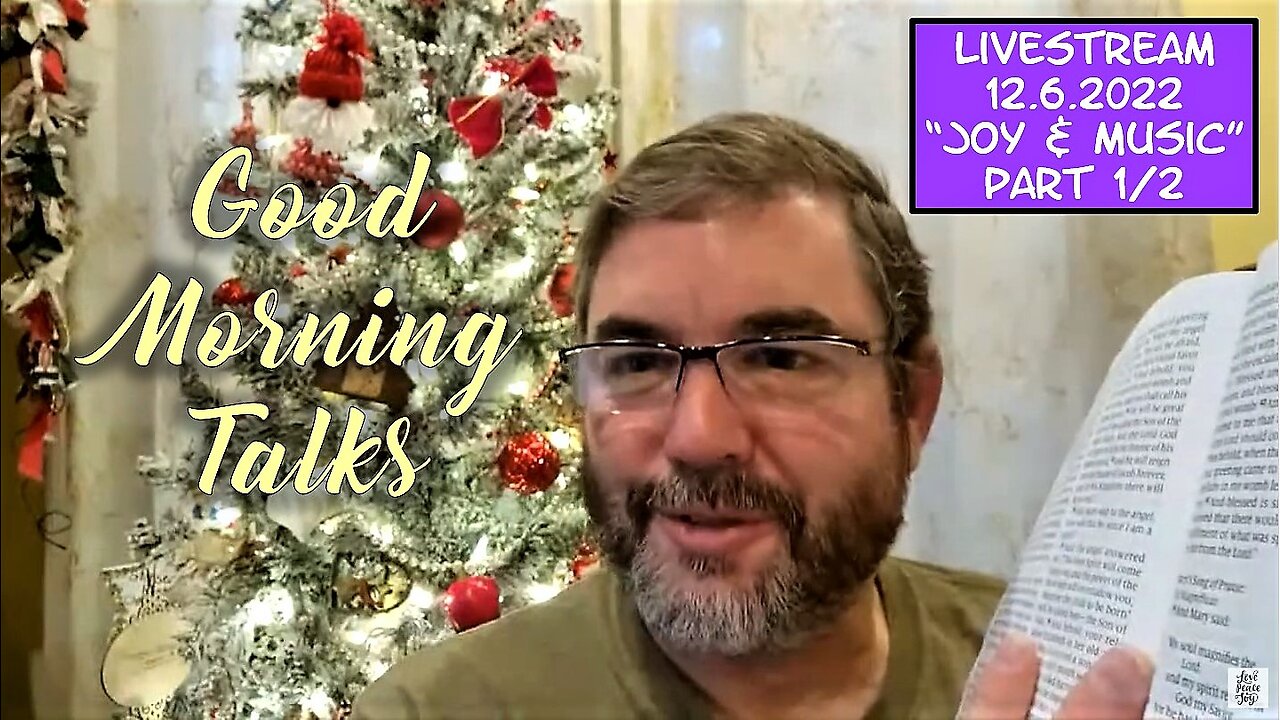 Good Morning Talk on December 6th, 2022 - "Joy & Music" Part 1/2