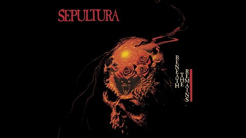 Sepultura - Beneath The Remains