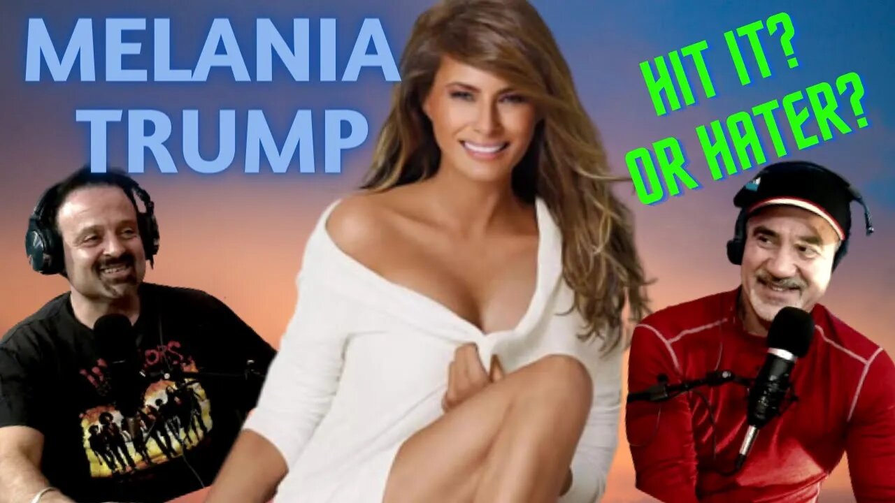 Hit It? or Hater? Melania Trump! #melaniatrump #trump #1stlady