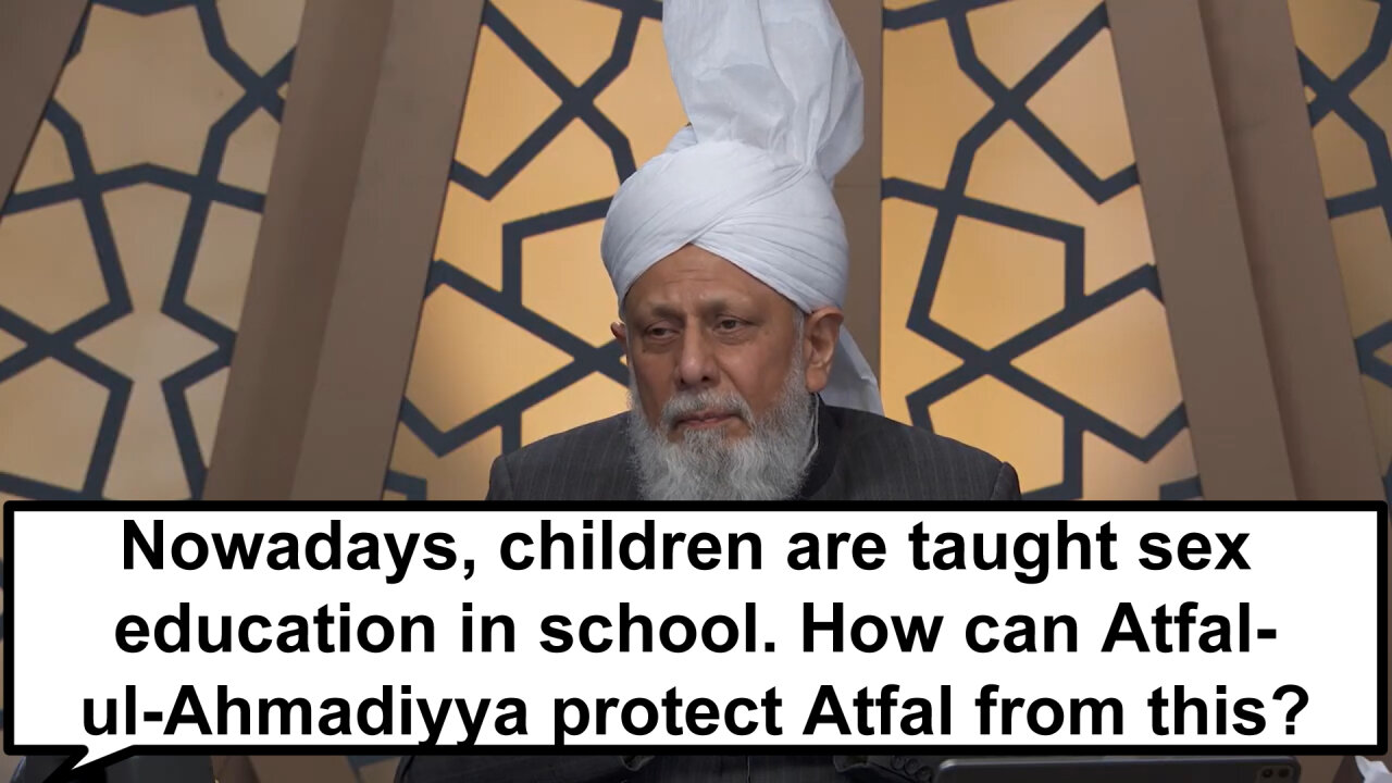 Nowadays, children are taught sex education in school. How can Atfal-ul-Ahmadiyya protect Atfal