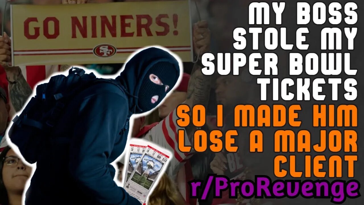 My Boss Stole My SUPER BOWL Tickets, So I Made Him Lose A Major Client | r/ProRevenge | Reddit