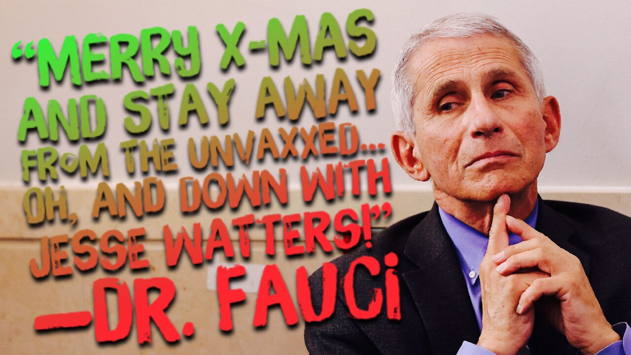 FAUCI VS WATTERS: Dr. Doom Wants the UNVAXXED to Spend Christmas Alone