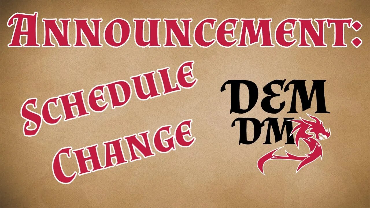 Announcement From DemDMs!! Upload Schedule Change!!!