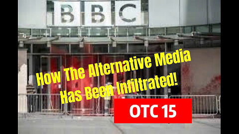 How The Alternative Media Has Been Infiltrated!