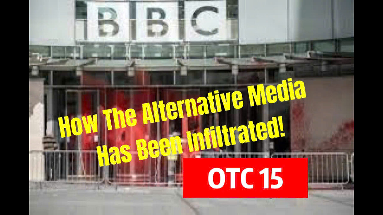 How The Alternative Media Has Been Infiltrated!