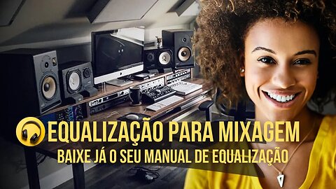 Aprenda como funciona as Equalizações Secretas de Mixagem