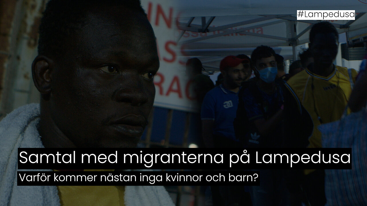 "Varför kommer nästan inga kvinnor och barn?" - samtal med migranterna på Lampedusa