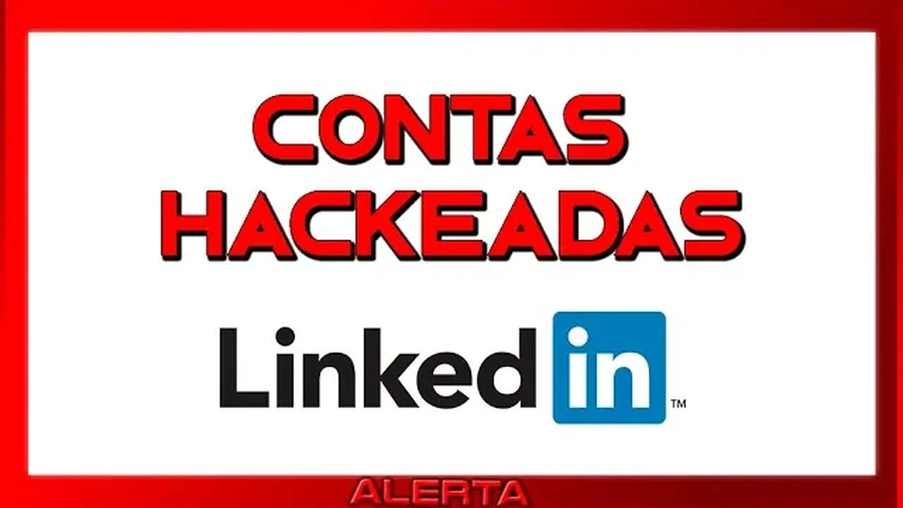 CONTAS DO LINKEDIN HACKEADAS