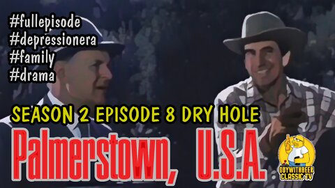 PALMERSTOWN, U.S.A. | SEASON 2 EPISODE 8 DRY HOLE