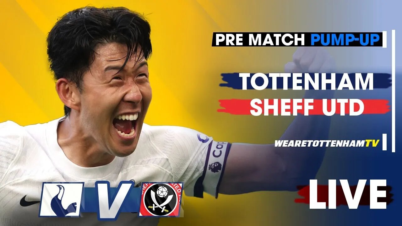 PRE-MATCH PUMP-UP • Tottenham Vs Sheffield United Feat.