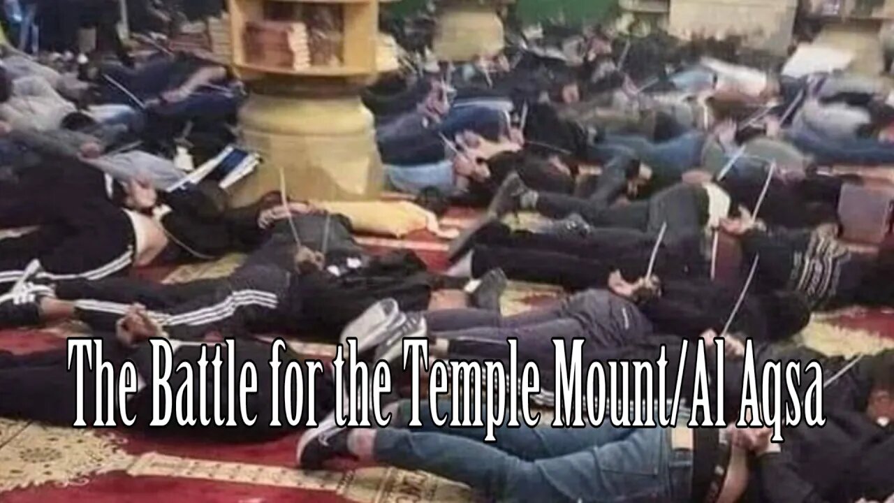 The Battle for the Temple Mount/Al Aqsa