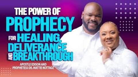 PROPHETIC POWER THAT SHIFTS SEASONS | APOSTLE EDISON & PROPHETESS DR. MATTIE NOTTAGE